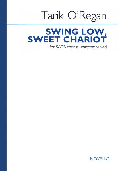 Swing Low, Sweet Chariot : For SATB A Cappella.