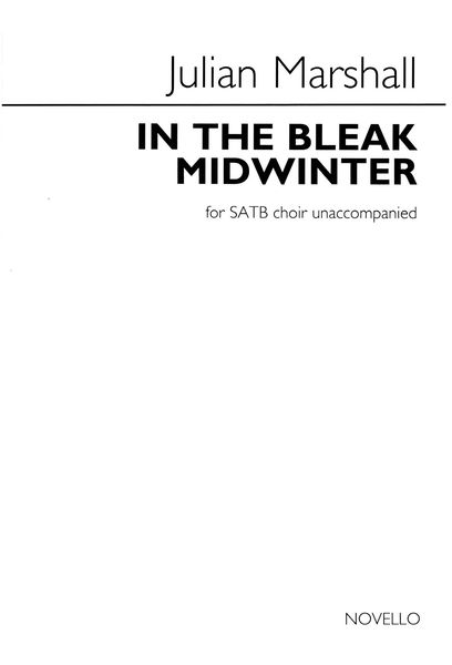 In The Bleak Midwinter : For SATB A Cappella.