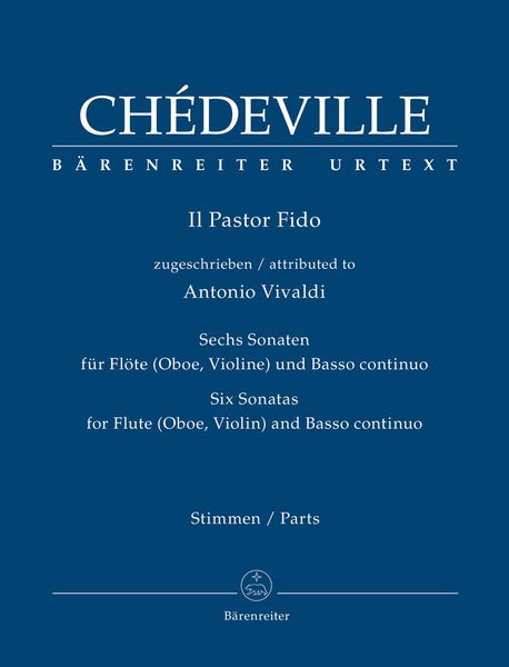 Pastor Fido : Six Sonatas For Flute (Oboe, Violin) and Basso Continuo / Ed. Federico Maria Sardelli.