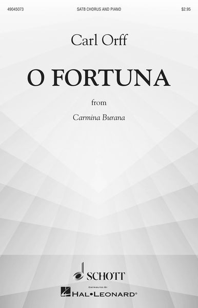 O Fortuna, From Carmina Burana : For SATB and Piano.