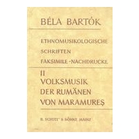 Ethnomusikologische Schriften Faksimile-Nachdrucke II : Volksmusik der Rumänen von Maramures.