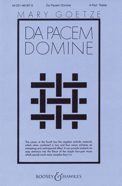 Da Pacem Domine : For 4-Part Choir / arr. Mary Goetze.