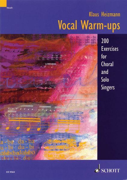 Vocal Warm-Ups: 200 Exercises For Chorus and Solo Singers.