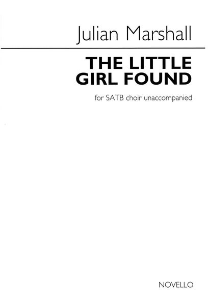 Little Girl Found : For SATB A Cappella.
