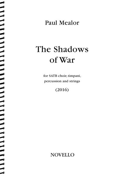 Shadows of War : For SATB, Timpani, Percussion and Strings.