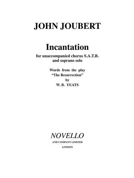 Incantation : For Soprano Solo and SATB A Cappella.