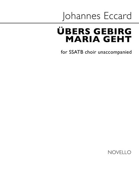 Übers Gebirg Maria Geht : For SSATB A Cappella.