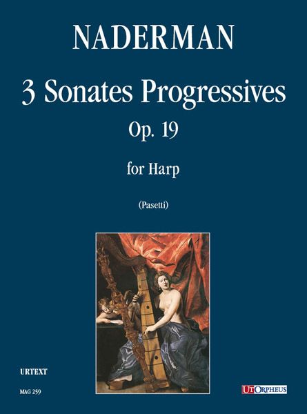 3 Sonates Progressives, Op. 19 : For Harp / edited by Anna Pasetti.