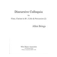 Discursive Colloquia : For Flute, Clarinet In B Flat, Cello and Percussion (2) (2012).