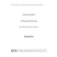 Festival of Carols : For SATB Chorus (Divisi) and Harp (2002).