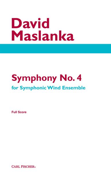 Symphony No. 4 : For Symphonic Wind Ensemble.