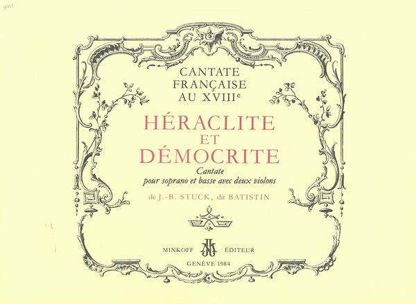 Héraclite Et Démocrite : Cantate Pour Soprano Et Basse Avec Deux Violons.