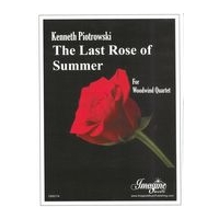 Last Rose of Summer - Theme and Variations, Op. 479 : For Wind Quartet.