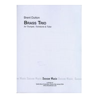 Brass Trio : For Trumpet, Trombone and Tuba.