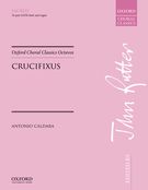 Crucifixus : For 16-Part SATB and Organ / Ed. John Rutter.