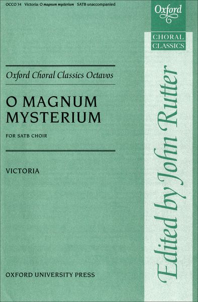 O Magnum Mysterium : For SATB A Cappella / Ed. John Rutter.