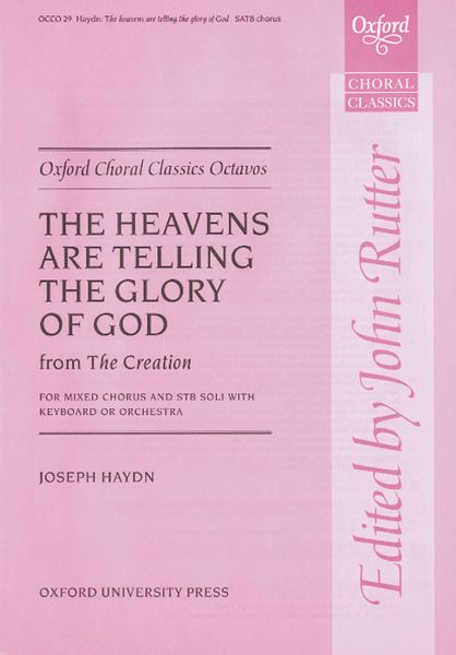 Heavens Are Telling (From The Creation) : For SATB and Piano Or Orchestra / Ed. John Rutter.