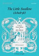 Little Swallow (Schedryk) : For SATB A Cappella / arr. Katie Melua and Bob Chilcott.