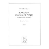 Toward A Season of Peace : For Soprano, Chorus and Orchestra (2012).