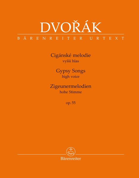 Gypsy Songs, Op. 55 : For High Voice and Piano / edited by Veronika Vejvodova.