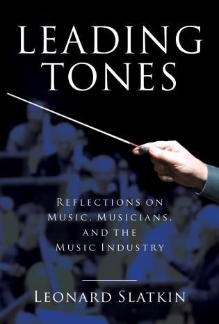 Leading Tones : Reflections On Music, Musicians, and The Music Industry.