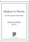 Multum In Parvis, Op. 61 : For Percussion Ensemble.