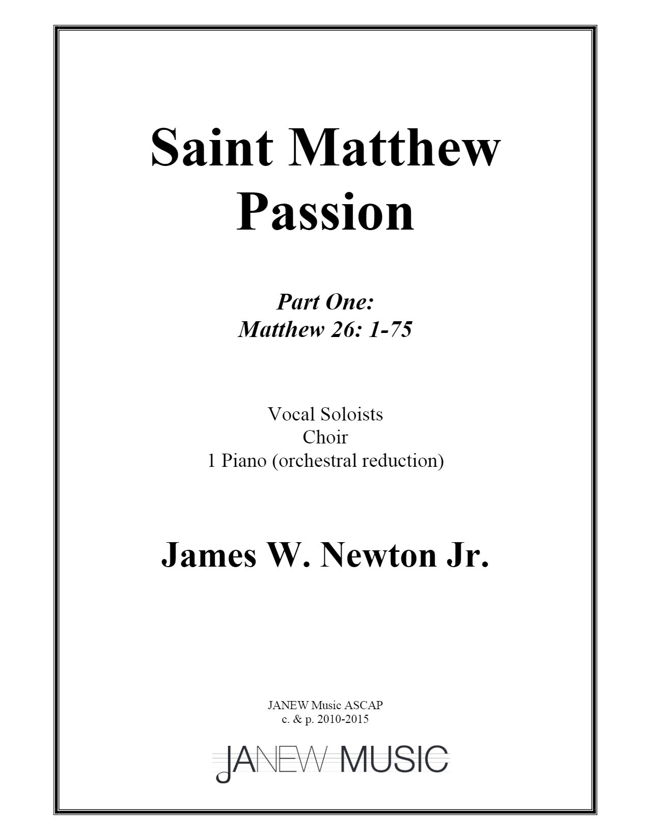 Saint Matthew Passion : For Vocal Soloists, Choir and Piano (Orchestral reduction).