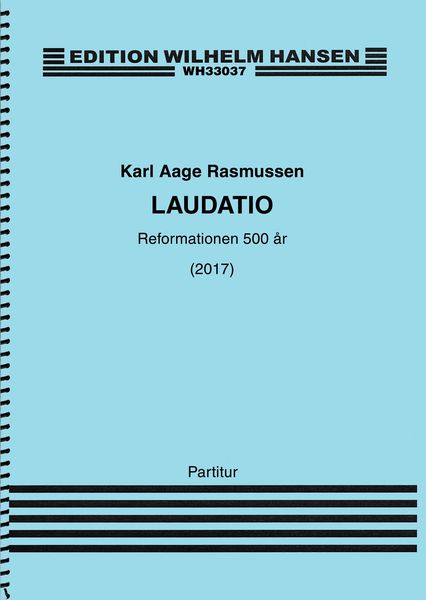 Laudatio - Reformationen 500 År : For Kor Og Orkester (2017).