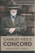Charles Ives's Concord : Essays After A Sonata.