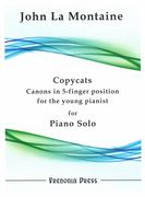 Copycats - Canons In 5-Finger Position For The Young Pianist : For Solo Piano.