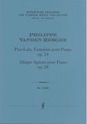 Pier-Lala Fantaisie Op. 24; Allegro Agitato, Op. 28 : Pour Piano.