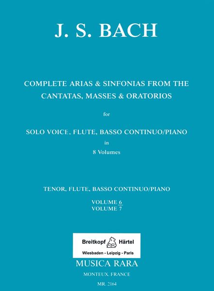 Complete Arias From The Cantatas, Masses & Oratorios : For Voice, Flute & Piano - Vol. 6 (Tenor).