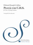 Prayer For C. H. S. : For Voice and String Orchestra / arranged by Verne Reynolds.