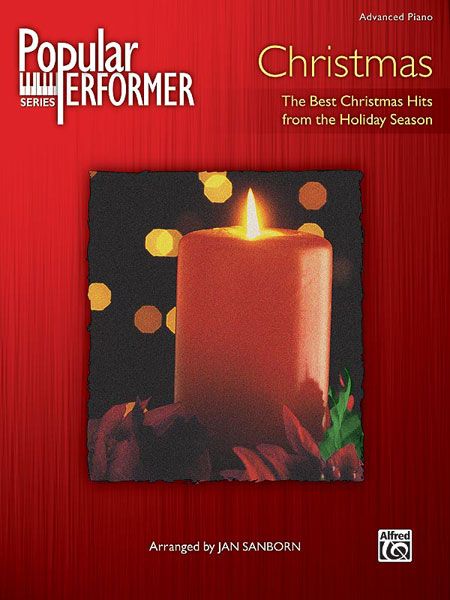 Popular Performer, Christmas - The Best Christmas Hits From The Holiday Season : For Piano.