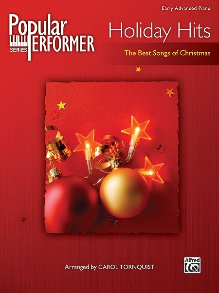 Popular Performer, Holiday Hits - The Best Songs of Christmas : For Piano.
