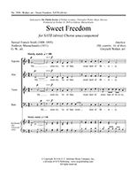 Sweet Freedom : For SATB Divisi A Cappella / arr. Gwyneth Walker.