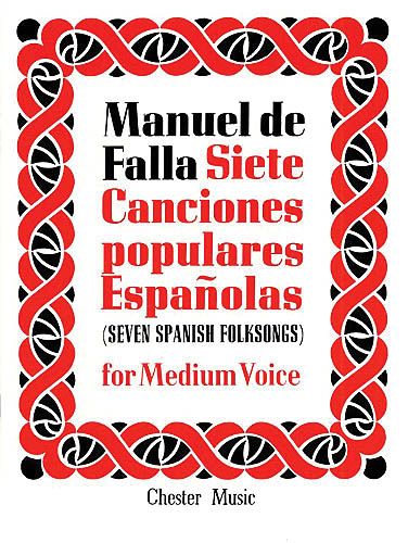 Siete Canciones Populares Espanolas : For Medium Voice.