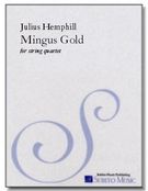 Mingus Gold : For String Quartet (1988).