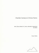 Chamber Cantata On Chinese Poems : For Tenor, Flute, Clarinet In A, Viola, Cello & Harpsichord (Pf).