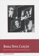 Bossa Nova Canção : Prospettive Teoriche E Analisi Poetico-Musicali.