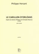 Carillon D‘Orléans - d'Après Les Cloches d'Orléans De Christophe Moyreau (1753) : Pour Piano.