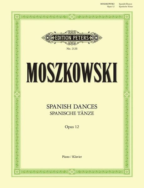 Spanish Dances, Op. 12 : For Piano.