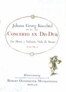Concerto Ex Dis-Dur : Für Horn, 2 Violinen, Viola E Basso.