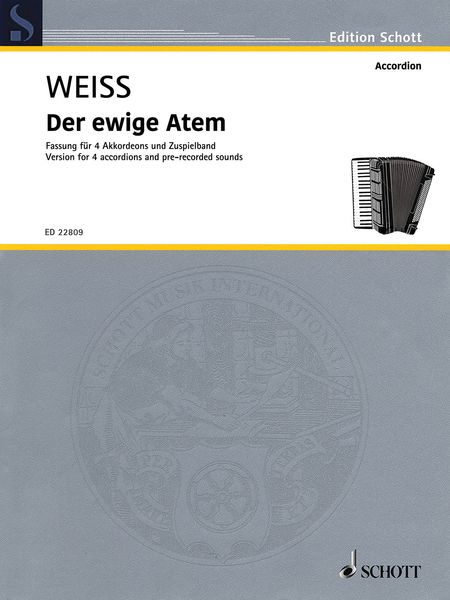Ewige Atem : For 4 Accordion Groups and Pre-Recorded Sounds (2015/2016).