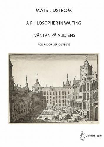 Philosopher In Waiting - Descartes' Visit In Stockholm 1649-50 : For Descant and Bass Recorder.