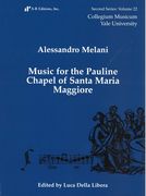 Music For The Pauline Chapel of Santa Maria Maggiore / edited by Luca Della Libera.