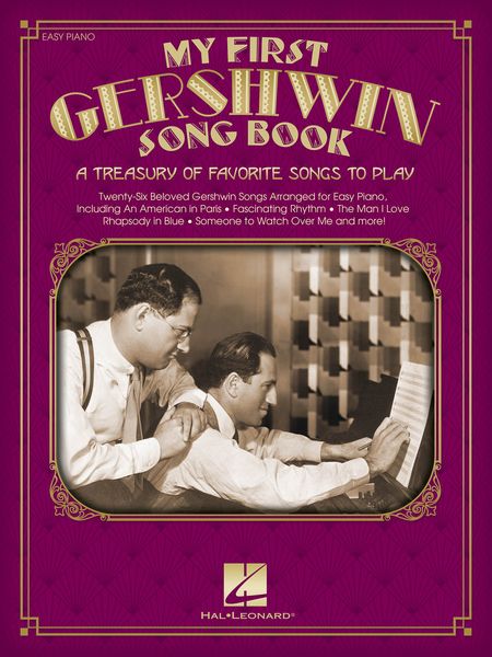 My First Gershwin Song Book - A Treasury of Favorite Songs To Play : For Easy Piano.