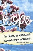 Notes of Hope : Stories by Musicians Coping With Injuries / compiled by David Vining.
