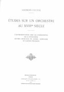 Etudes Sur Un Orchestre Au XVIIIme Siècle.