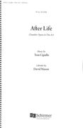 After Life : Chamber Opera In One Act.